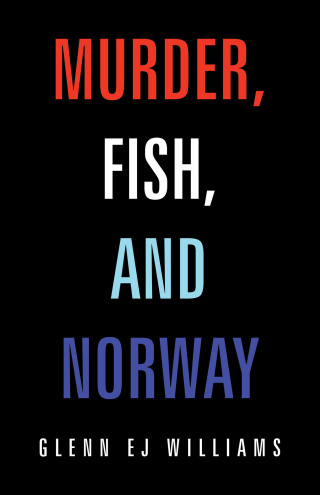 Cover image: Murder, Fish, and Norway 9781669851004