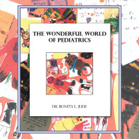 表紙画像: The Wonderful World of Pediatrics 9781669851196