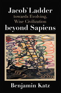 Omslagafbeelding: Jacob` Ladder Towards Evolving, Wise Civilization Beyond Sapiens 9781669851608