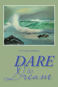 表紙画像: Dare to Dream 9781669851943