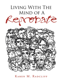 Imagen de portada: Living with the Mind of a Reprobate 9781669853589