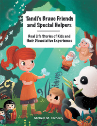 Imagen de portada: Tandi’s Brave Friends and Special Helpers 9781669855330