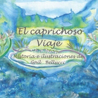 Cover image: El Caprichoso Viaje 9781669856764