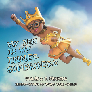 Cover image: My Zen Is My Inner Superhero 9781669856917