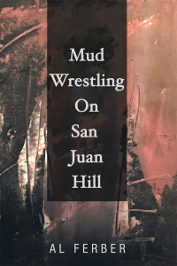 Cover image: Mud Wrestling on San Juan Hill 9781669857280