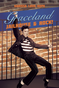 Omslagafbeelding: Graceland Jailhouse & Rock! 9781669857594
