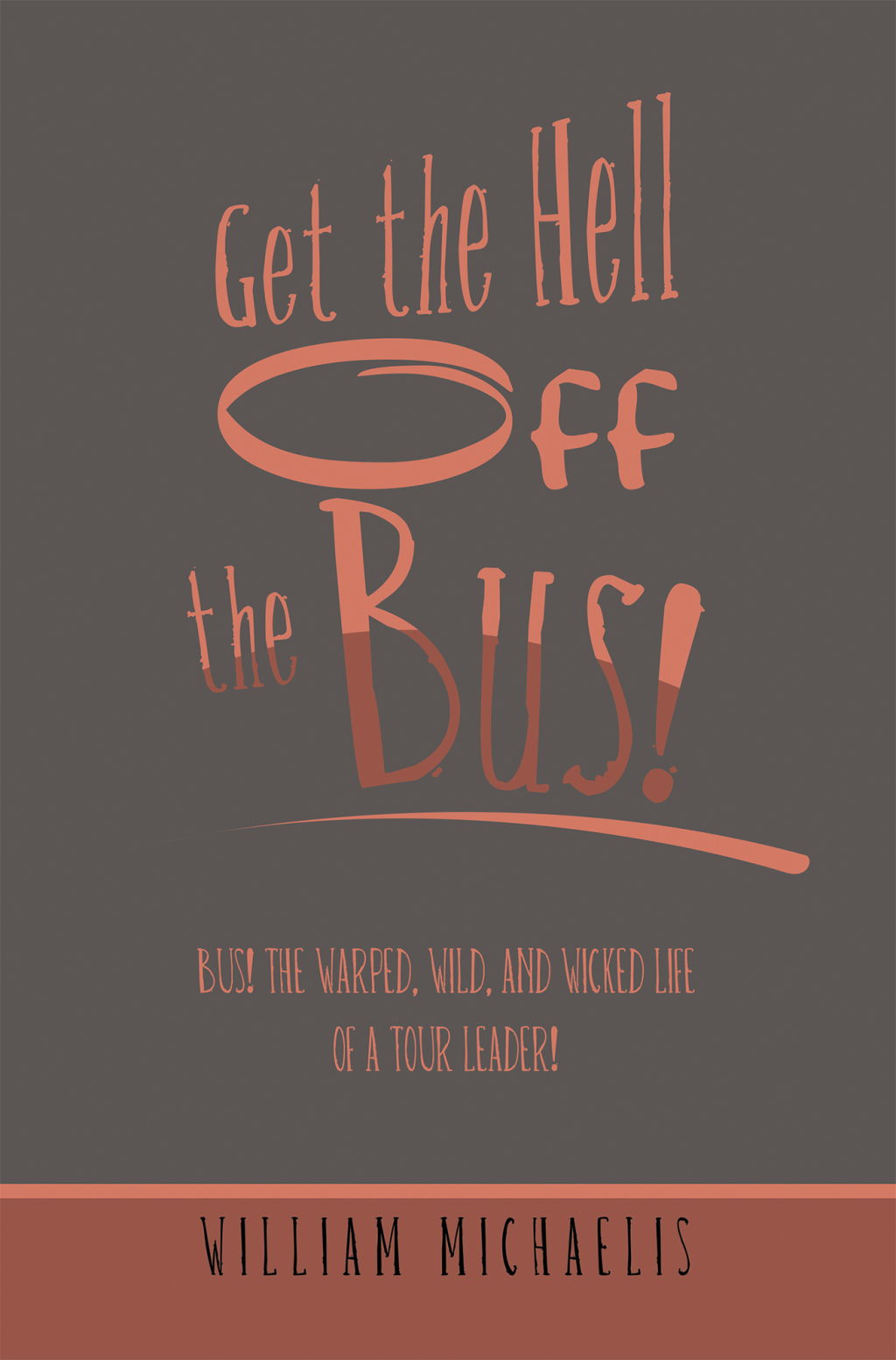Get the Hell off the Bus! (eBook)