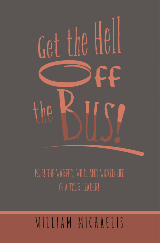 Cover image: Get the Hell off the Bus! 9781669857983