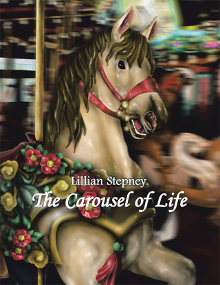 Cover image: The Carousel of Life 9781425730475
