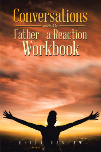 Cover image: Conversations with My Father—A Reaction Workbook 9781669859857