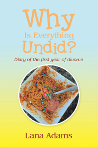 Cover image: Why Is Everything Undid? 9781669861218