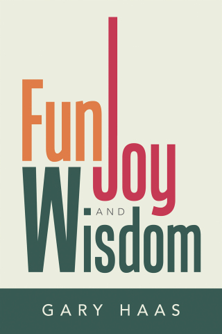 Imagen de portada: Fun, Joy and Wisdom 9781669861935