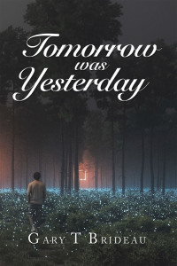 Imagen de portada: Tomorrow Was Yesterday 9781669862376