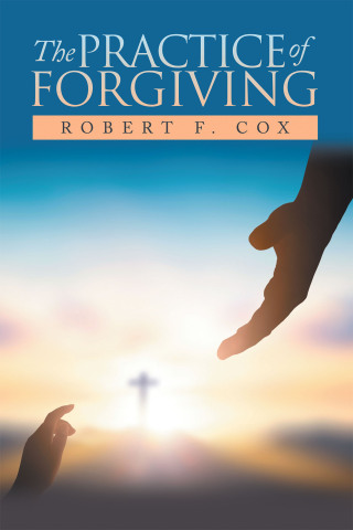 Cover image: The Practice of Forgiving 9781669862727