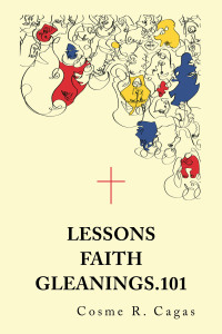 Cover image: Lessons Faith Gleanings.101 9781669863175