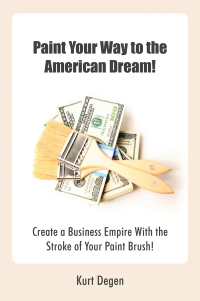 Cover image: Paint Your Way to the American Dream! 9781669863694