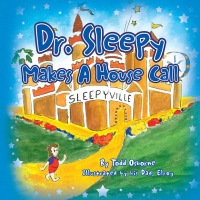 Cover image: Dr. Sleepy Makes a House Call 9781453559130