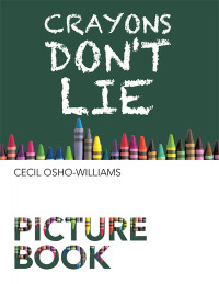 Cover image: Crayons Don't Lie 9781669865407