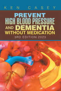 Cover image: Prevent High  	    Blood Pressure             and Dementia 	Without Medication 9781669865964