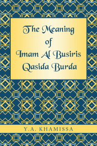 Imagen de portada: The Meaning of Imam Al Busiris Qasida Burda 9781669866442
