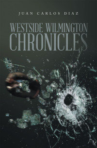 Imagen de portada: Westside Wilmington Chronicles 9781669867203