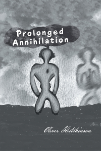 Cover image: Prolonged Annihilation 9781669867517