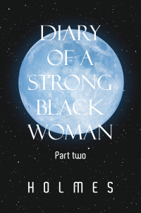 Cover image: Diary of a  Strong Black  Woman 9781669867654