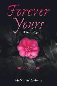 Cover image: Forever Yours: Whole Again 9781669868019