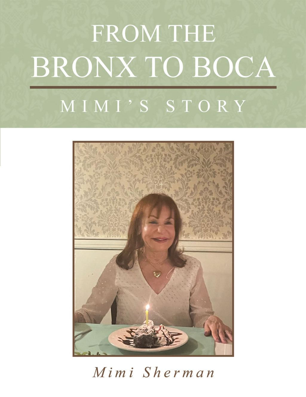 From the Bronx to Boca Mimi’s Story