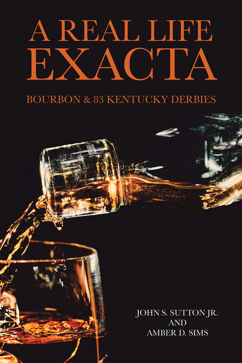 A Real Life Exacta Bourbon & 83 Kentucky Derbies