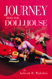 Titelbild: Journey Into the Dollhouse 9781669869191