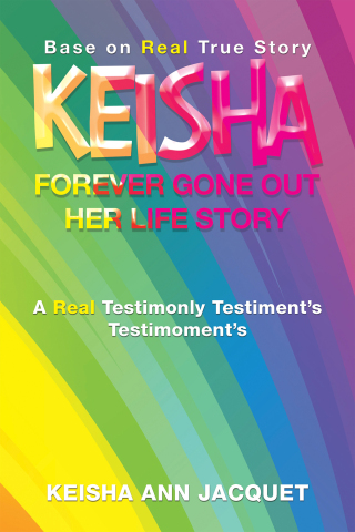 Cover image: Keisha Forever Gone out Her Life Story 9781669869665