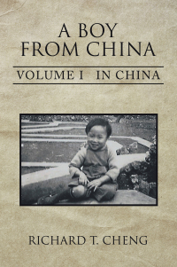 Imagen de portada: A Boy from China 9781669869863