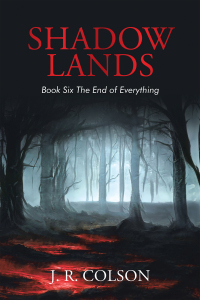 Cover image: Shadow Lands Book Six the End of Everything 9781669869962