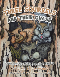 Omslagafbeelding: Three Squirrels and Their Chase 9781669870517