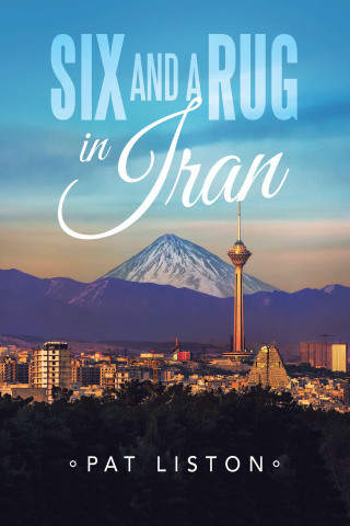 Imagen de portada: Six and a Rug in Iran 9781669872306
