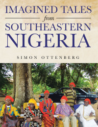 Cover image: Imagined Tales from Southeastern Nigeria 9781669873105