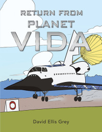 Cover image: Return from Planet Vida 9781669873310