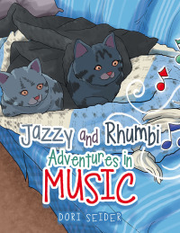 Cover image: Jazzy and Rhumbi Adventures in Music 9781669874508