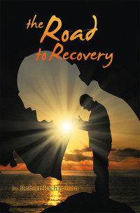 Cover image: The Road to Recovery 9781669874737