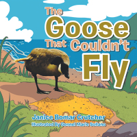 Cover image: The Goose That Couldn’t Fly 9781669878186
