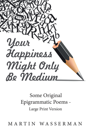 Cover image: Your Happiness Might Only Be Medium 9781669879305