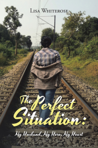 Cover image: The Perfect Situation: 9781669879640