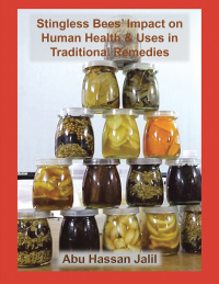 Cover image: Stingless Bees’ Impact on Human Health & Uses in Traditional Remedies 9781669879701