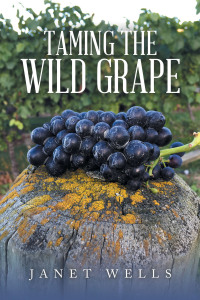 Cover image: Taming the Wild Grape 9781669880752