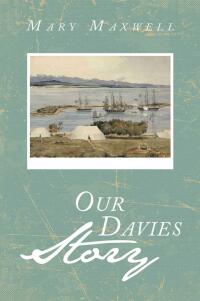 Imagen de portada: Our Davies Story 9781669880776