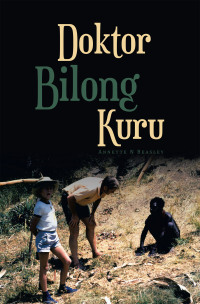 Cover image: Doktor Bilong Kuru 9781669880981