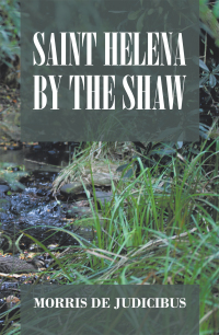 Cover image: Saint Helena by the Shaw 9781669885214