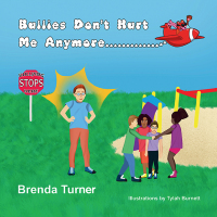 Imagen de portada: Bullies Don’t Hurt Me Anymore 9781669885566