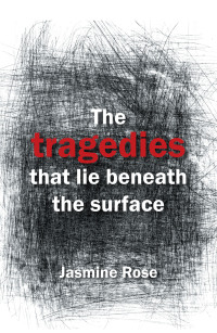 Imagen de portada: The Tragedies That Lie Beneath the Surface 9781669886297